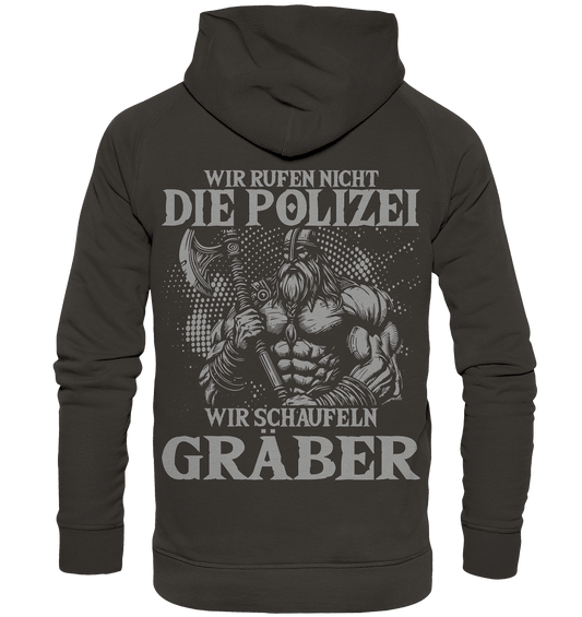 Wir rufen nicht die Polizei - Basic Unisex Hoodie