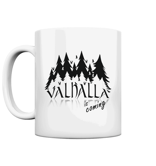 Valhalla is coming - Tasse glossy