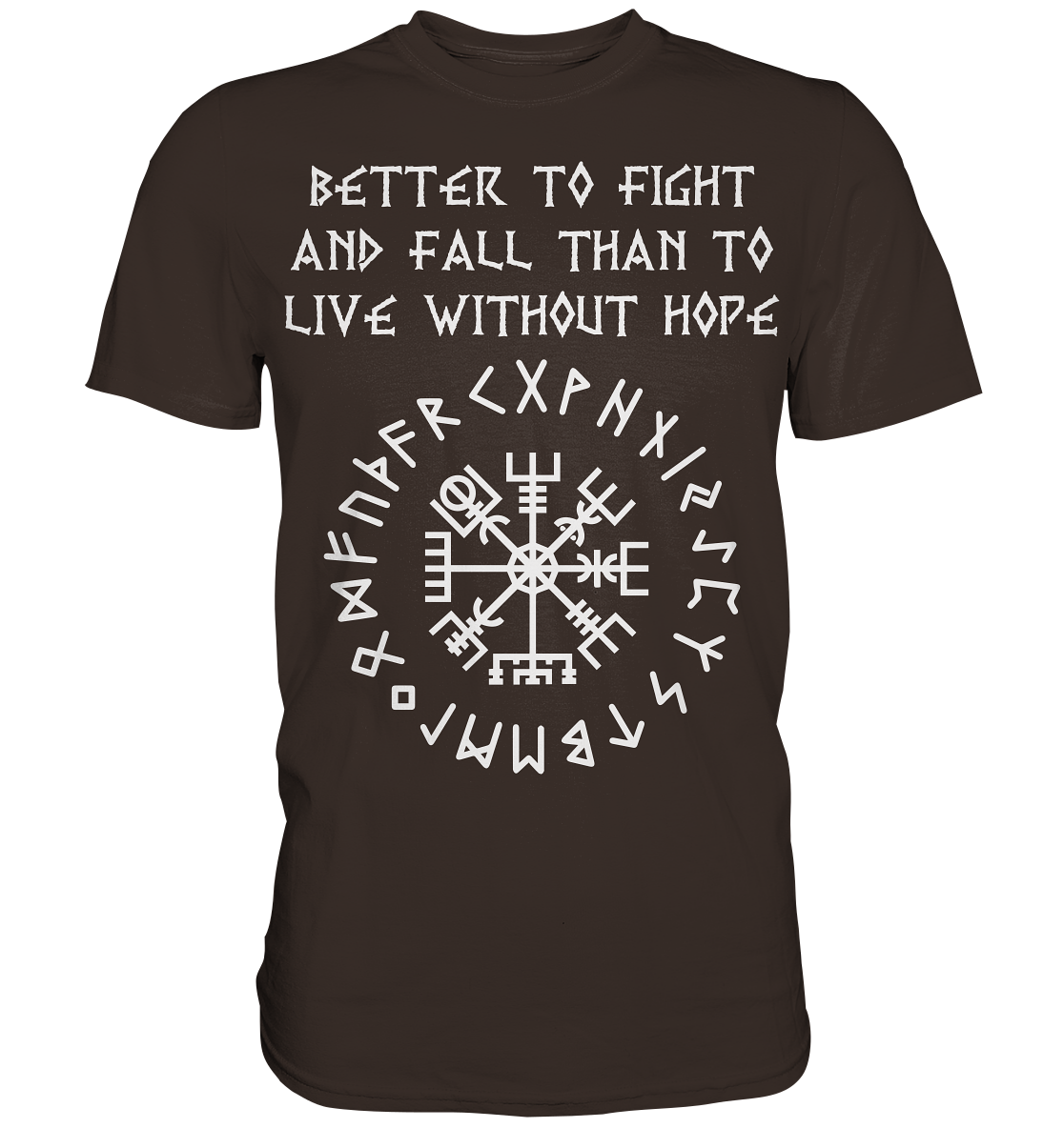 Better to Fight - Herren Shirt - Brown / XS - Unisex-Shirts
