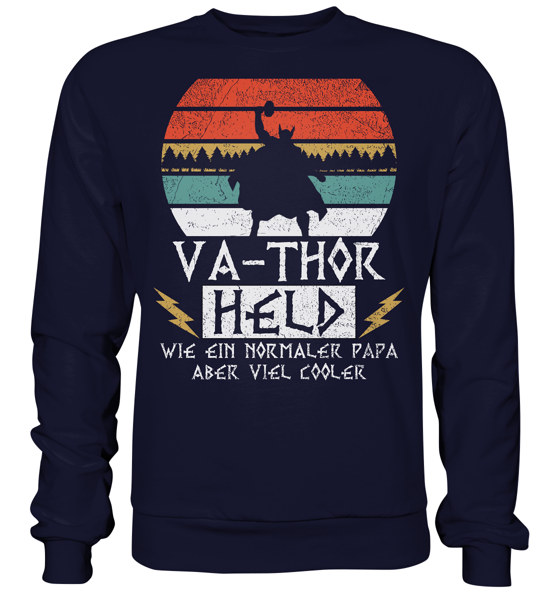 Va-thor Fathor Vater Held Cool Hammer Papa Thor - Basic Sweatshirt