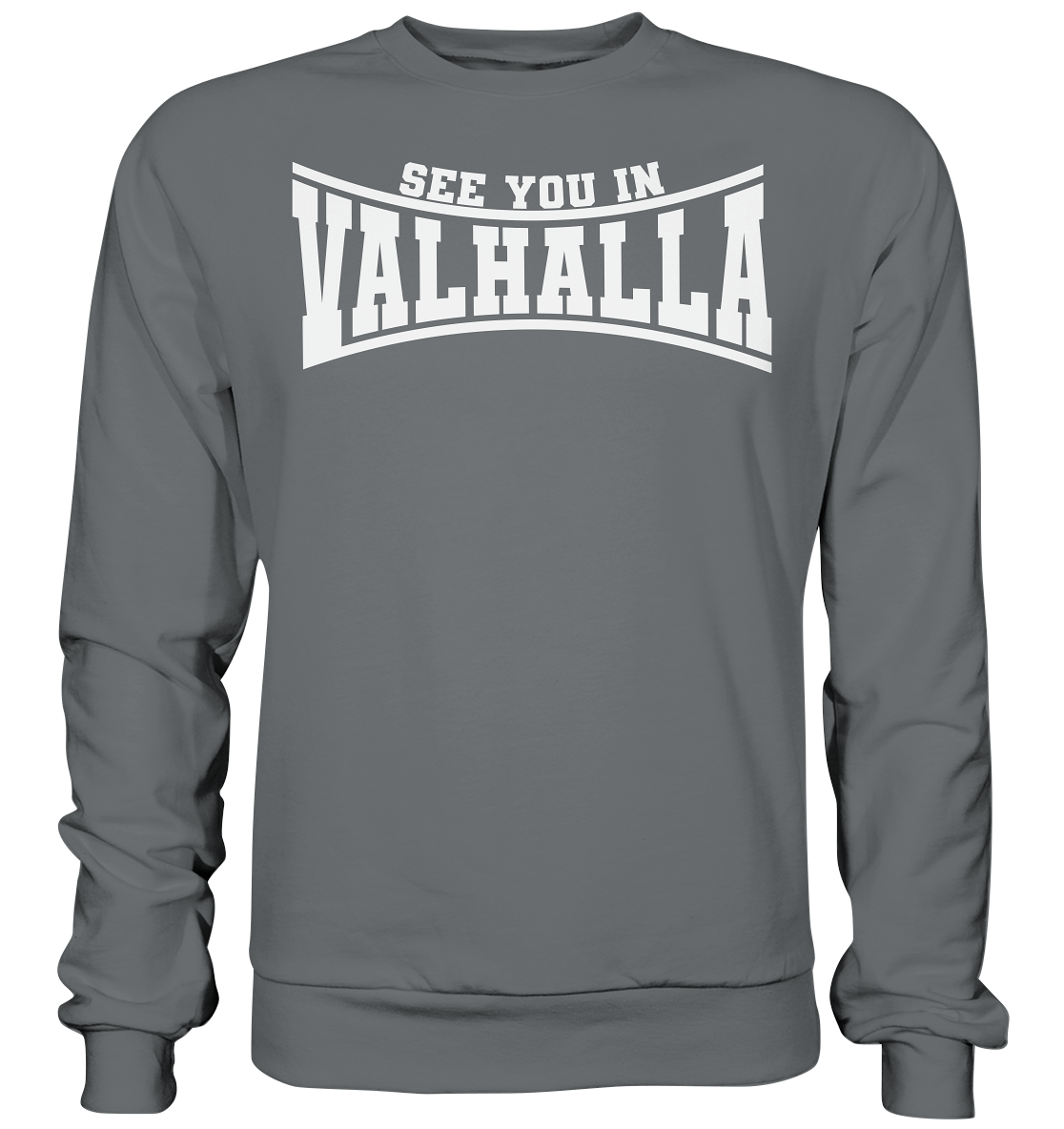 See you in Valhalla - Basic Sweatshirt