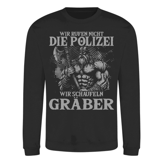 Wir rufen nicht die Polizei - Basic Sweatshirt