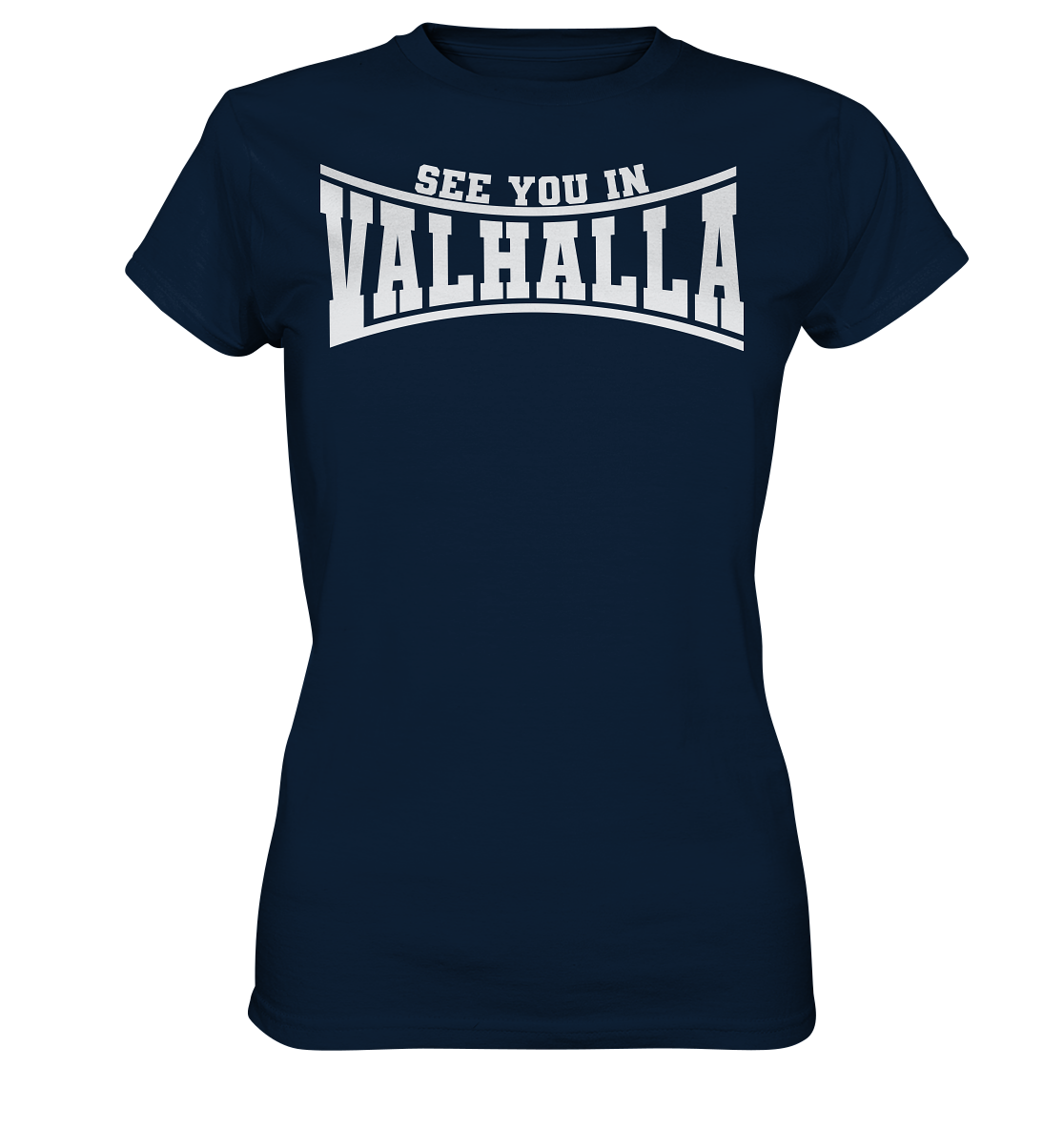 See you in Valhalla - Ladies Premium Shirt