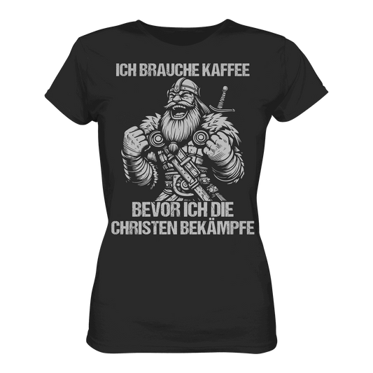 Ich brauche Kaffee - Ladies Premium Shirt