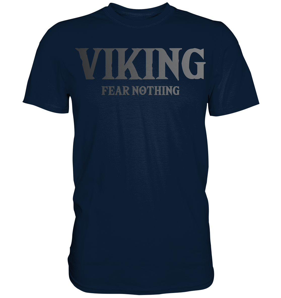 Viking Fear Nothing - Premium Shirt