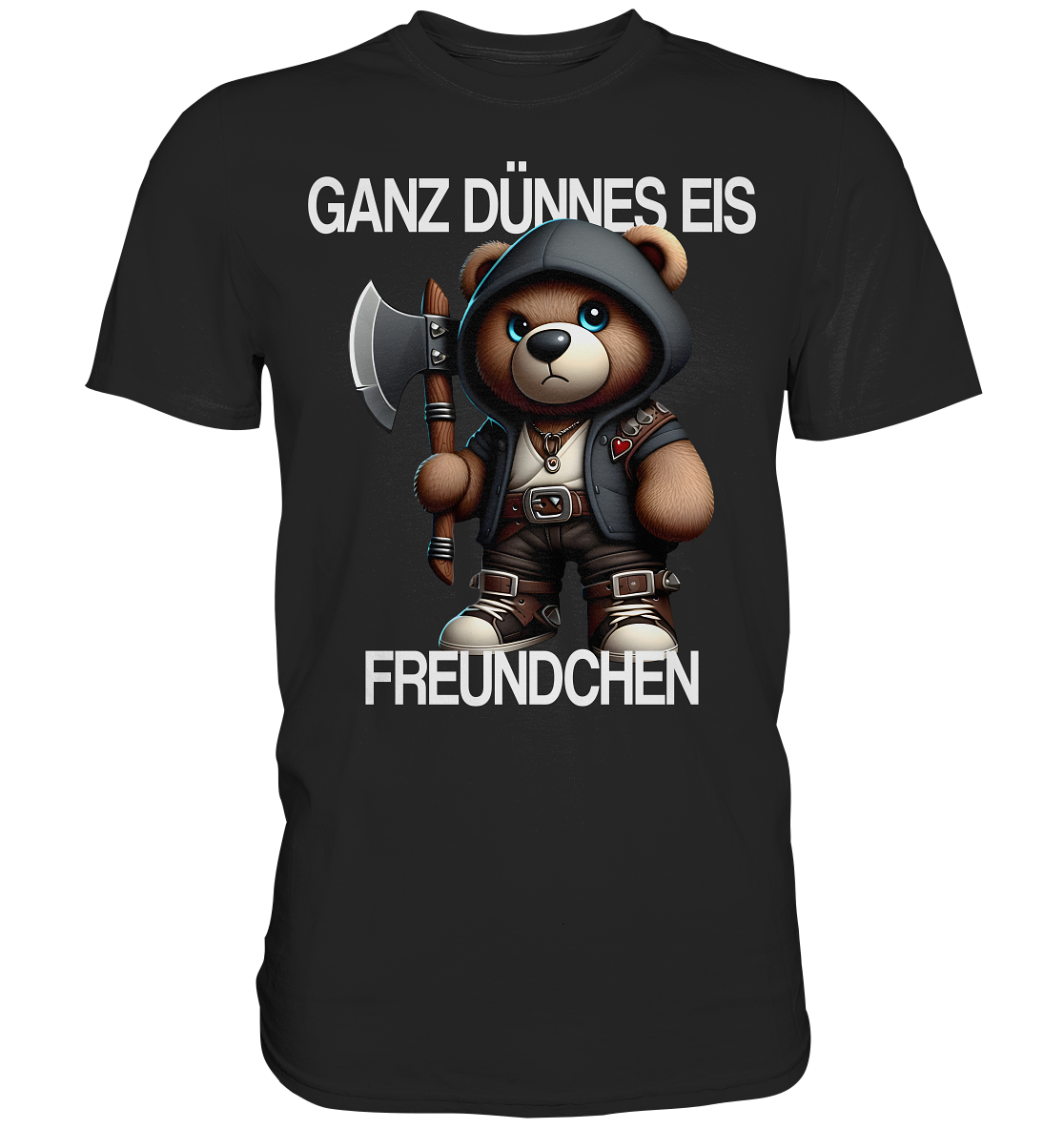 Ganz Dünnes Eis Freundchen - Premium Shirt
