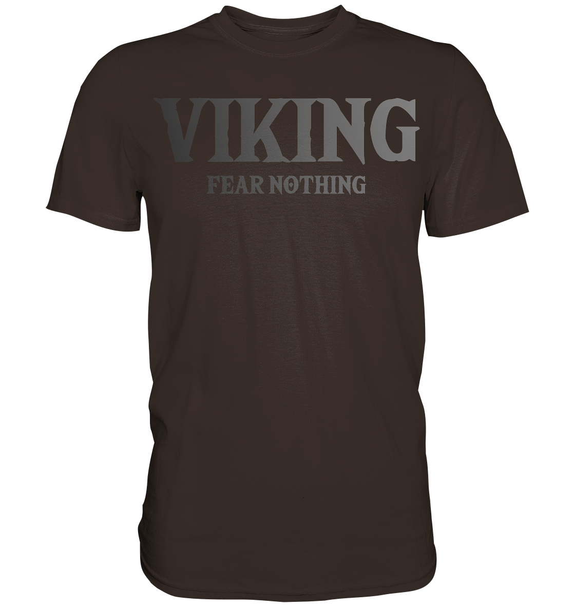 Viking Fear Nothing - Premium Shirt