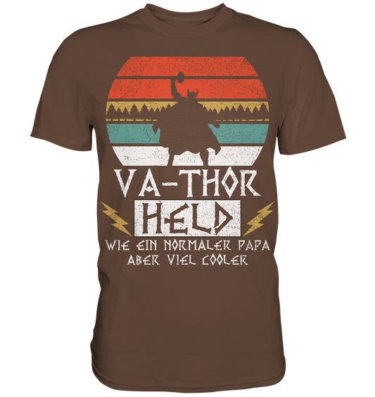 Va-thor Fathor Vater Held Cool Hammer Papa Thor - Premium Herren Shirt