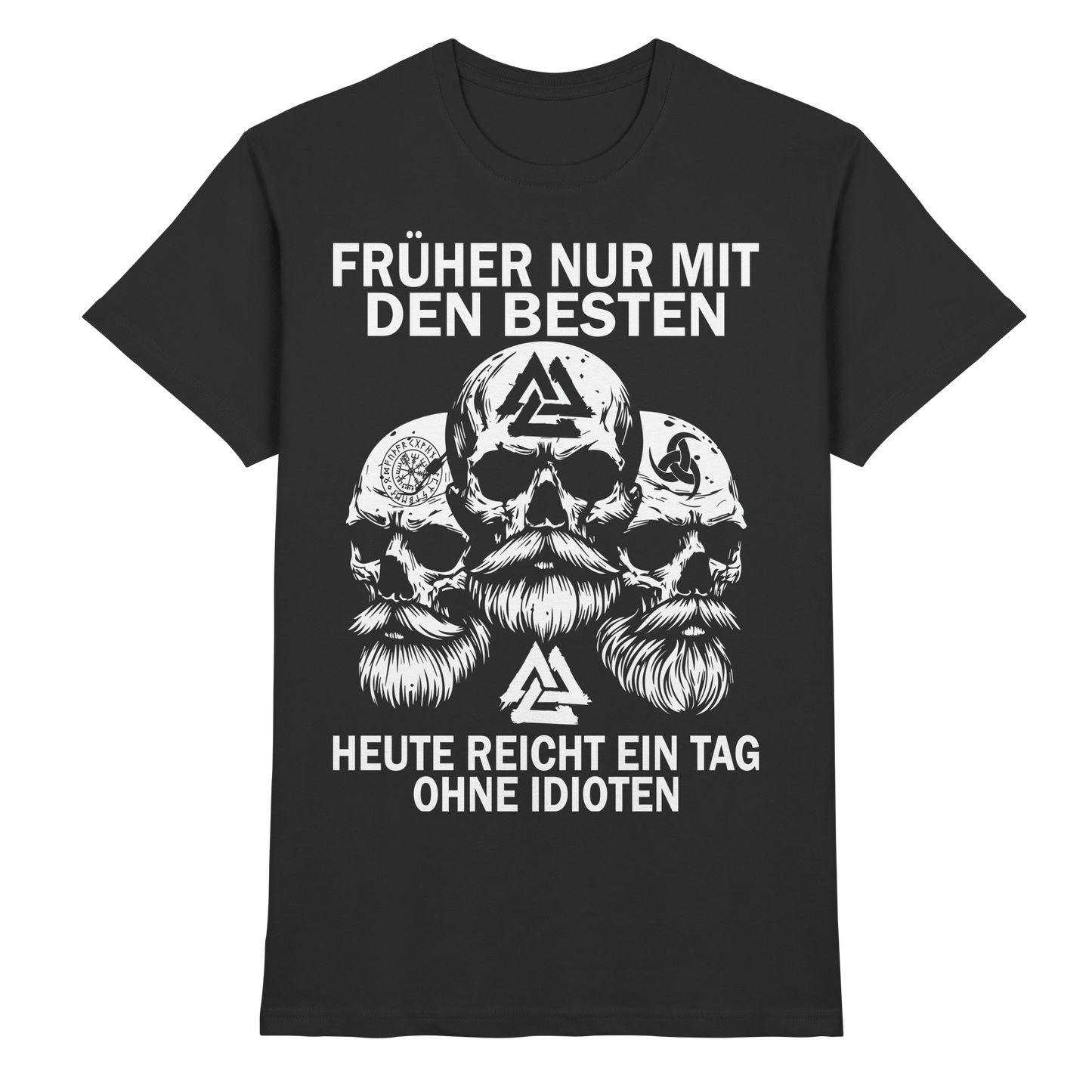 EIN TAG OHNE IDIOTEN - Wikinger T-Shirt Männer Premium Traum