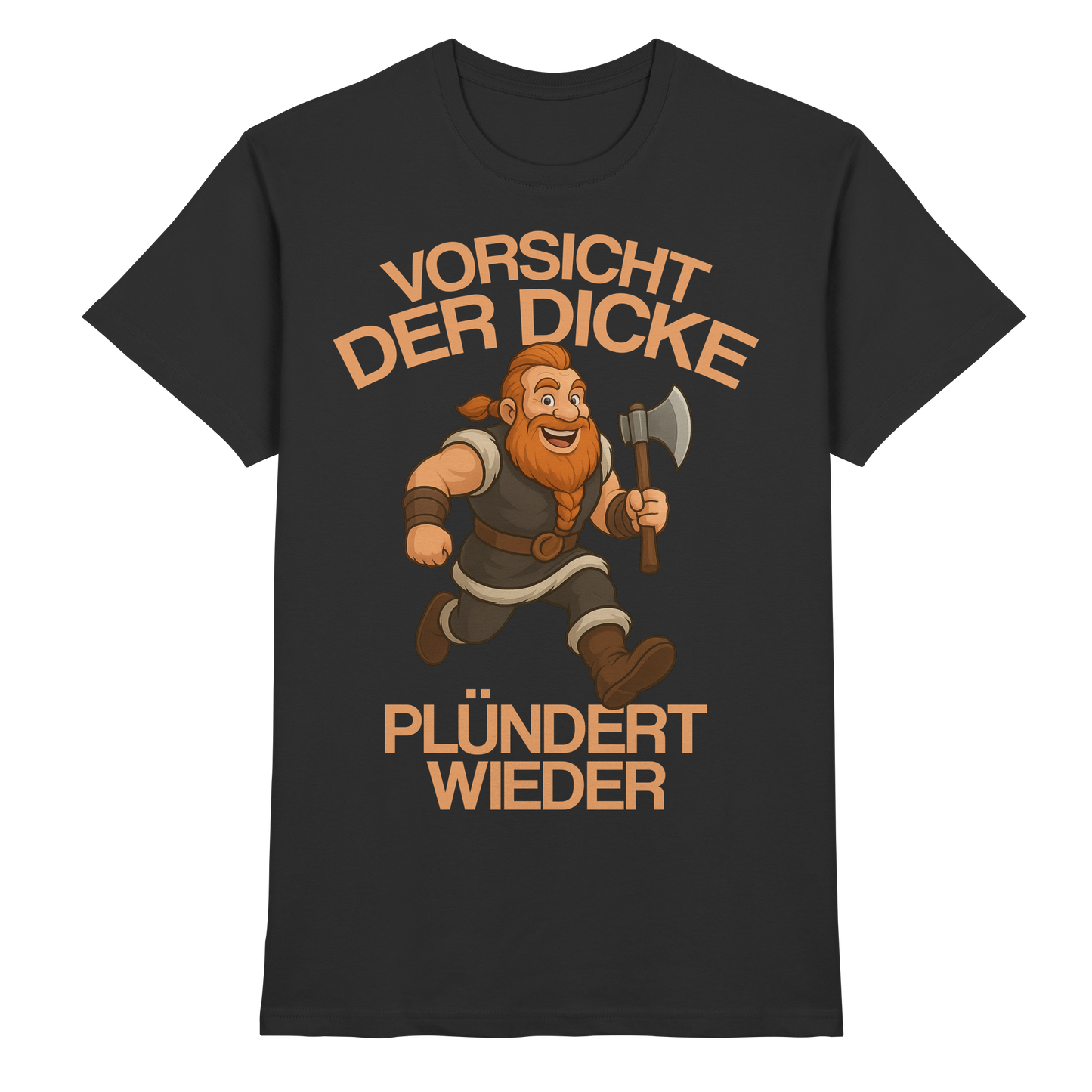 DER DICKE PLÜNDERT WIEDER - Wikinger T-Shirt Männer Premium Plünderer