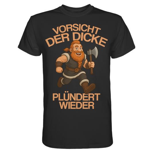 DER DICKE PLÜNDERT WIEDER - Wikinger T-Shirt Männer Premium Plünderer