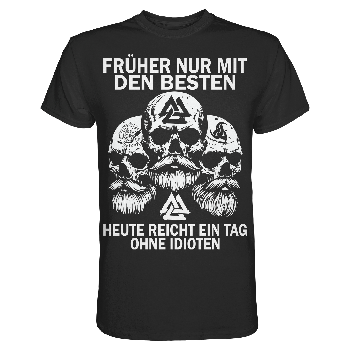 EIN TAG OHNE IDIOTEN - Wikinger T-Shirt Männer Premium Traum