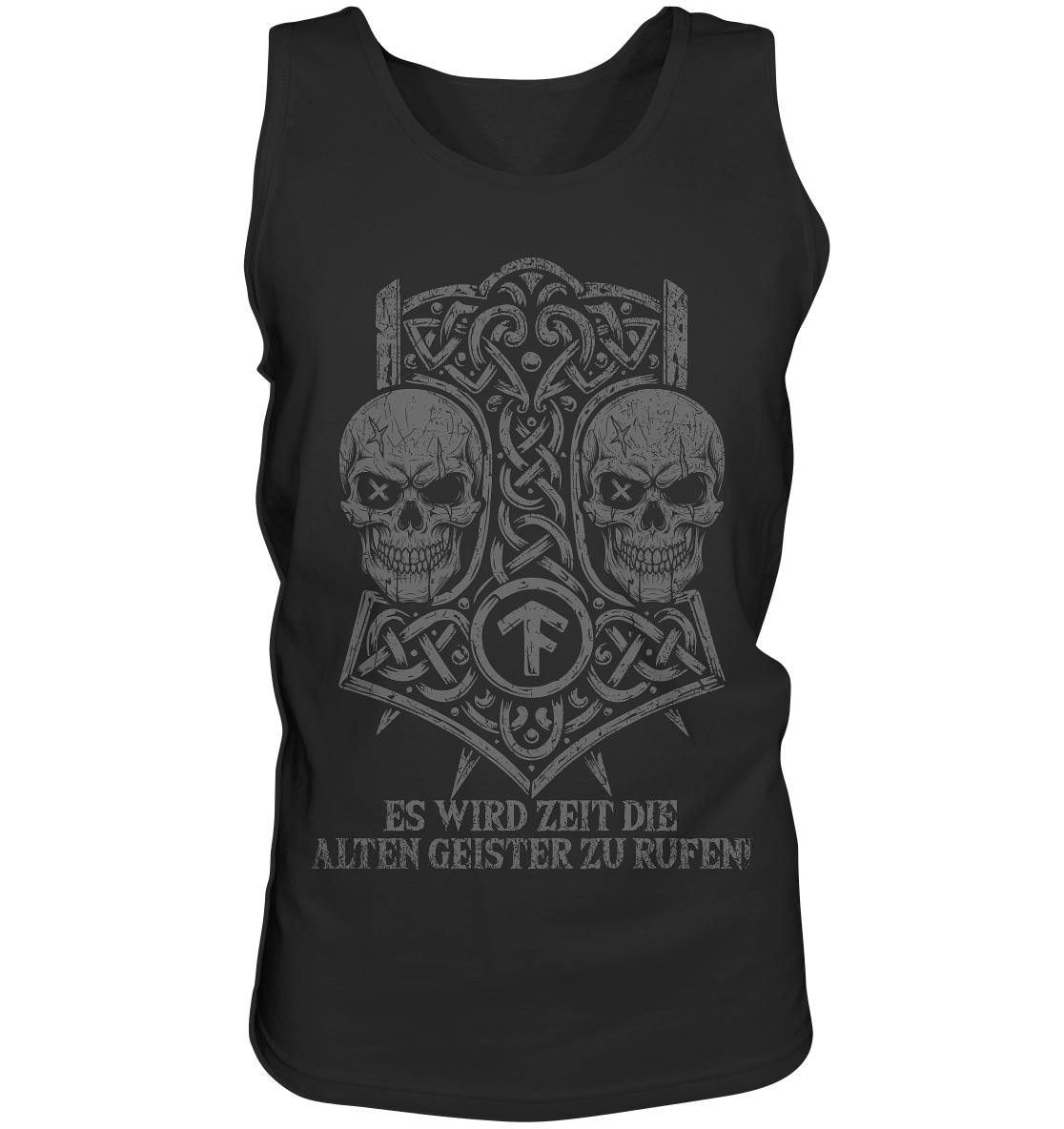 ES WIRD ZEIT DIE ALTEN GEISTER ZU RUFEN - Wikinger Tank-Top Männer Ahnen