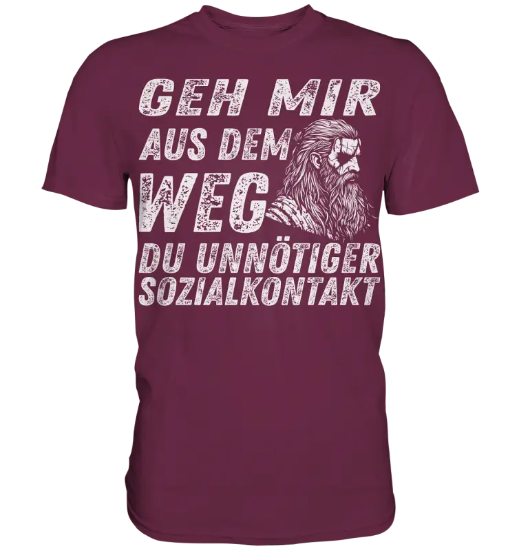 Geh mir aus dem Weg du unnötiger Sozialkontakt - Wikinger Herren Shirt - Burgundy / XS - Unisex-Shirts