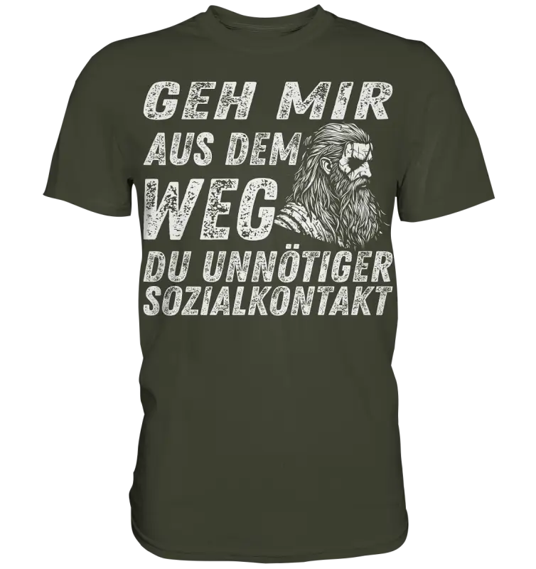 Geh mir aus dem Weg du unnötiger Sozialkontakt - Wikinger Herren Shirt - Urban Khaki / XS - Unisex-Shirts