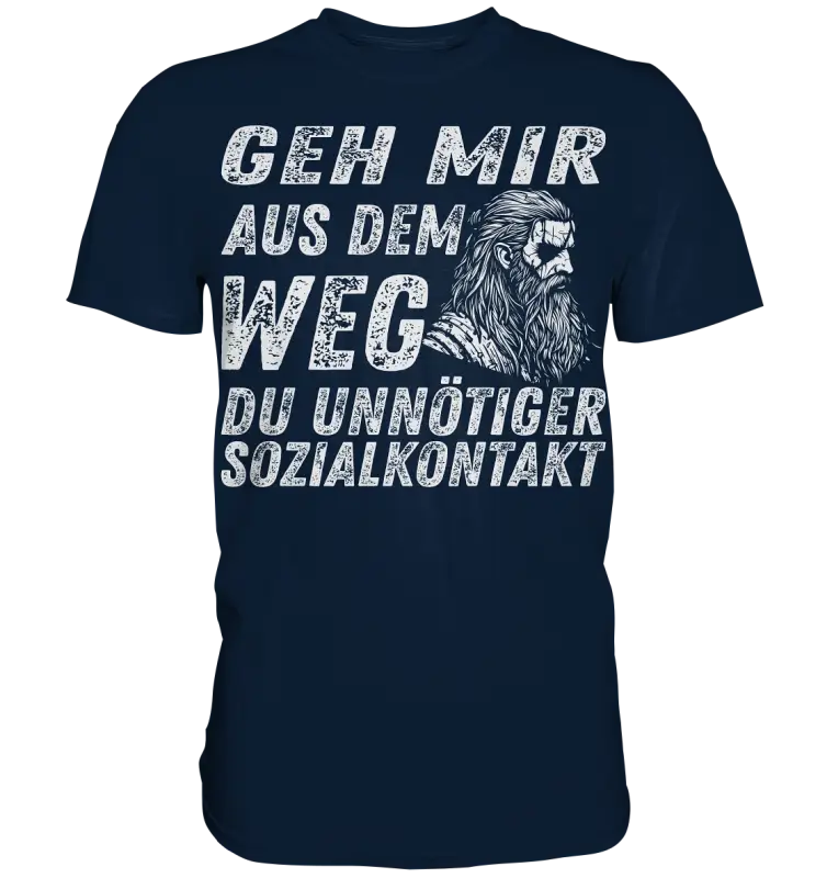 Geh mir aus dem Weg du unnötiger Sozialkontakt - Wikinger Herren Shirt - Navy / XS - Unisex-Shirts