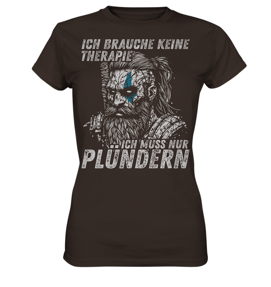 Ich brauche keine Therapie - Damen Shirt - Brown / XS - Lady-Shirts