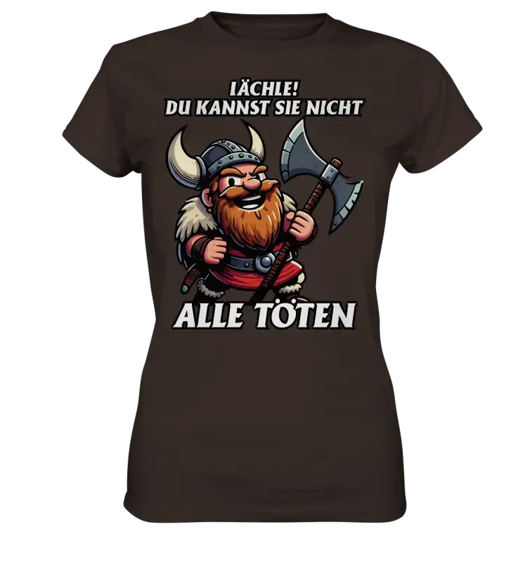 Lächle, Du kannst sie nicht alle Töten - Ladies Premium Shirt - Donnerwolf
