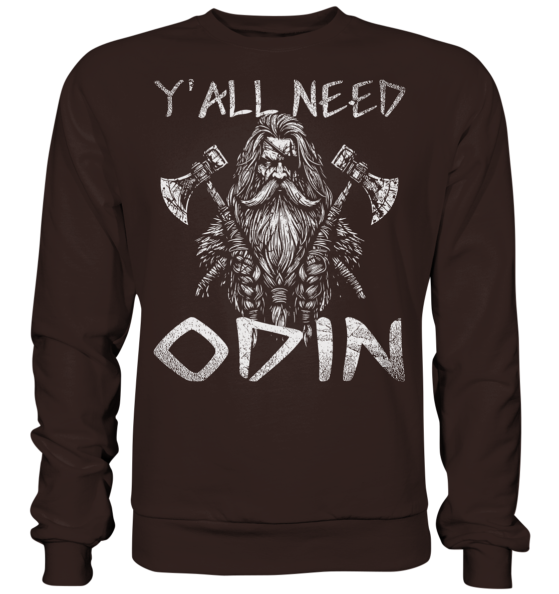 Y’all Need Odin - Unisex Sweatshirt - Hot Chocolate / XS - Sweatshirts