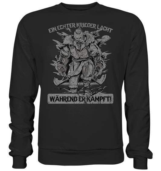 Ein Echter Krieger lacht - Basic Sweatshirt - Donnerwolf