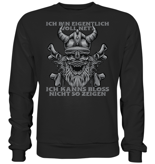 Ich bin voll nett - Basic Sweatshirt - Donnerwolf