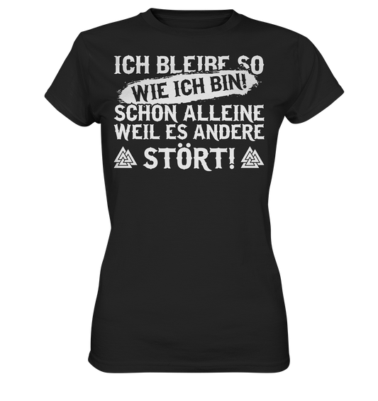 Ich bleib so wie ich bin - Ladies Premium Shirt - Donnerwolf