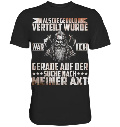 Auf der suche nach meiner Axt - Wikinger Herren Shirt - Black / XS - Unisex-Shirts
