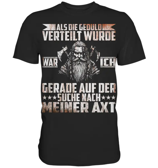 Auf der suche nach meiner Axt - Wikinger Herren Shirt - Black / XS - Unisex-Shirts
