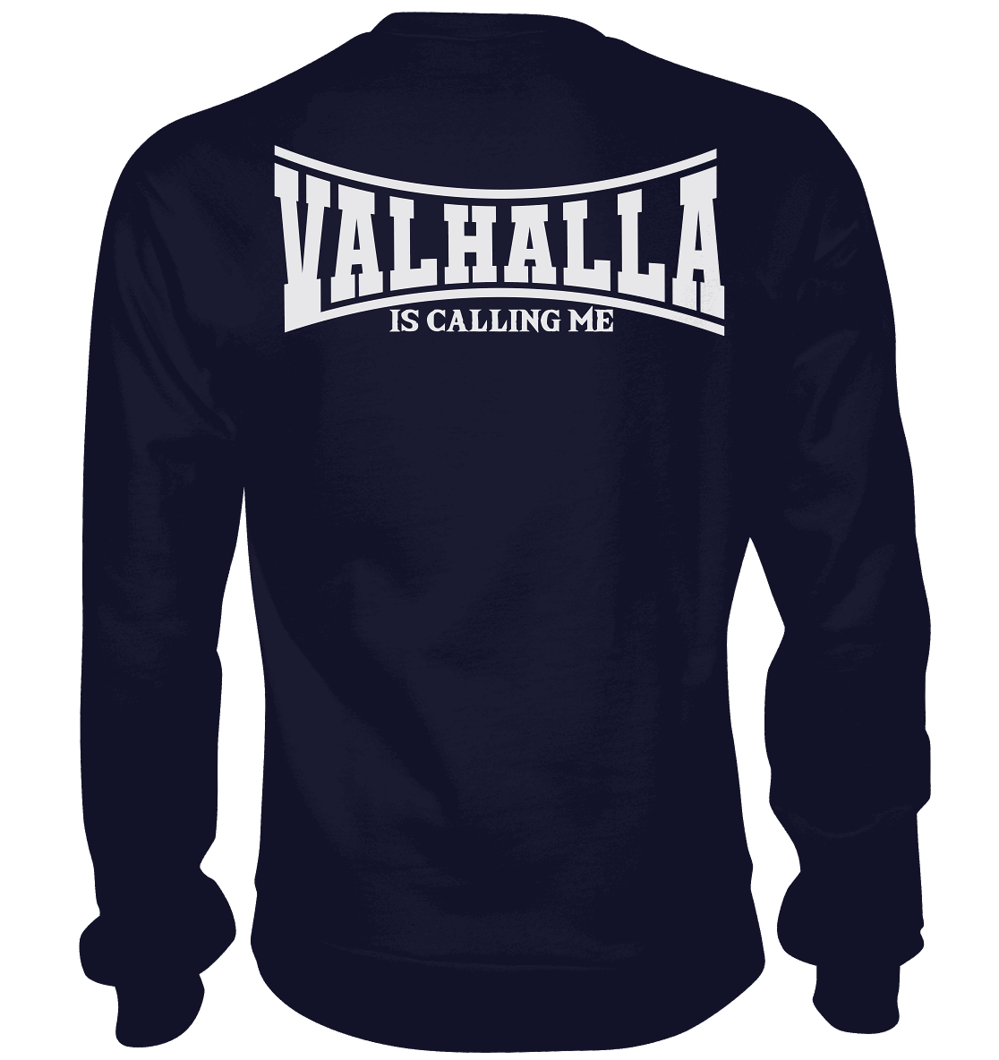 Valhalla is calling me - Basic Sweatshirt
