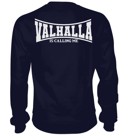 Valhalla is calling me - Basic Sweatshirt