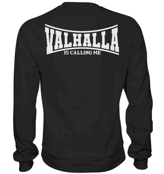 Valhalla is calling me - Basic Sweatshirt
