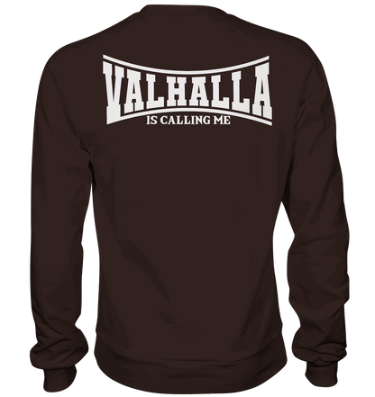 Valhalla is calling me - Basic Sweatshirt