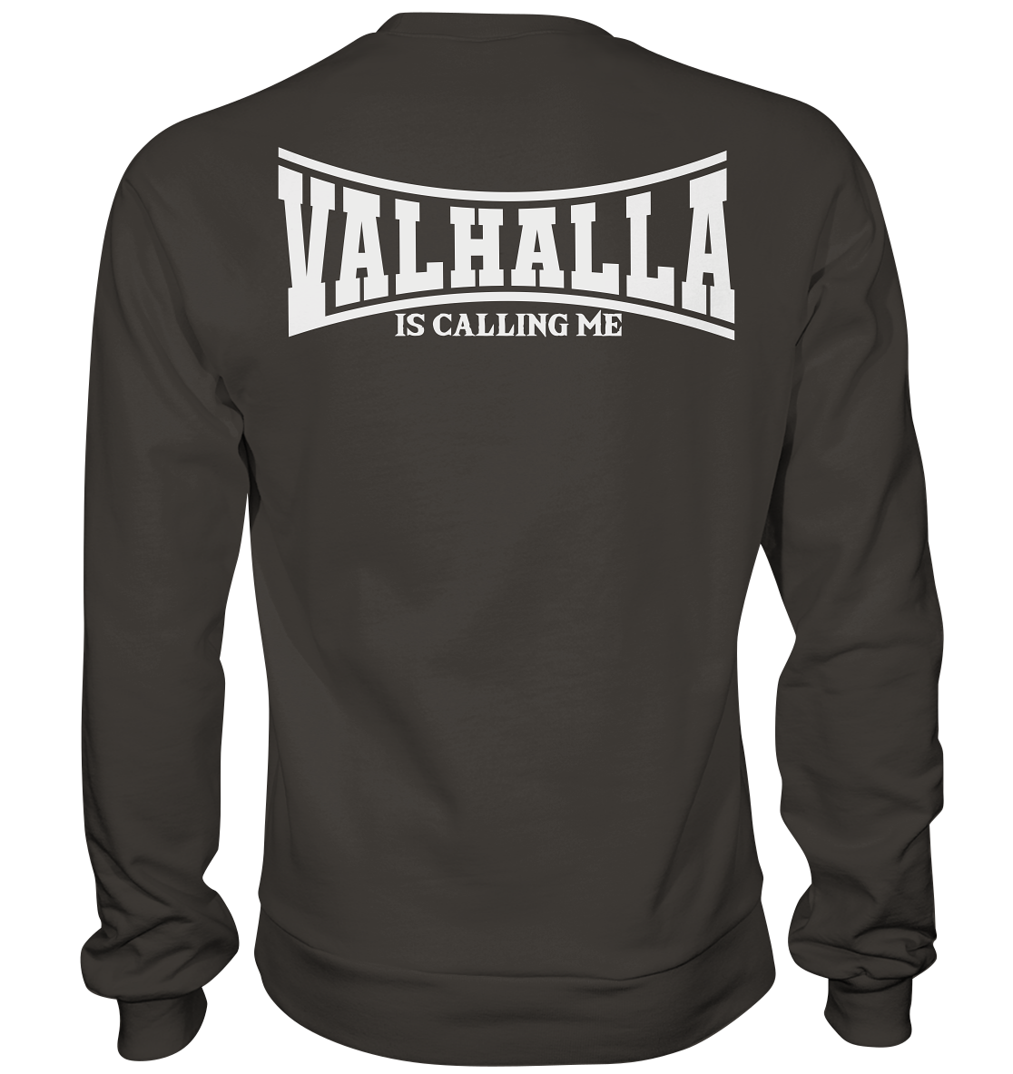 Valhalla is calling me - Basic Sweatshirt
