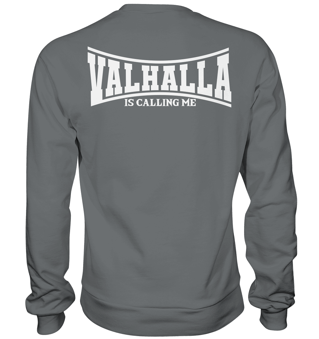 Valhalla is calling me - Basic Sweatshirt
