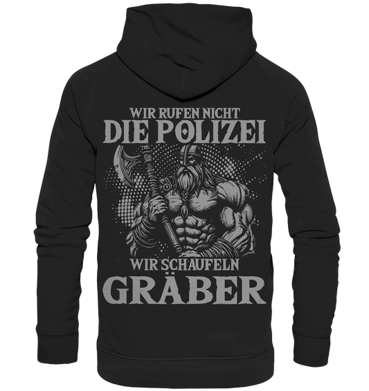 Wir rufen nicht die Polizei  - Basic Unisex Hoodie