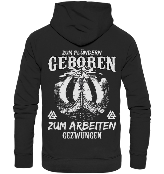 Zum Plündern Geboren  - Organic Basic Hoodie Backprint