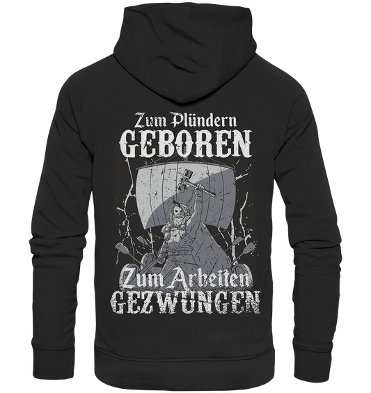 Zum Plündern geboren  - Premium Unisex Hoodie