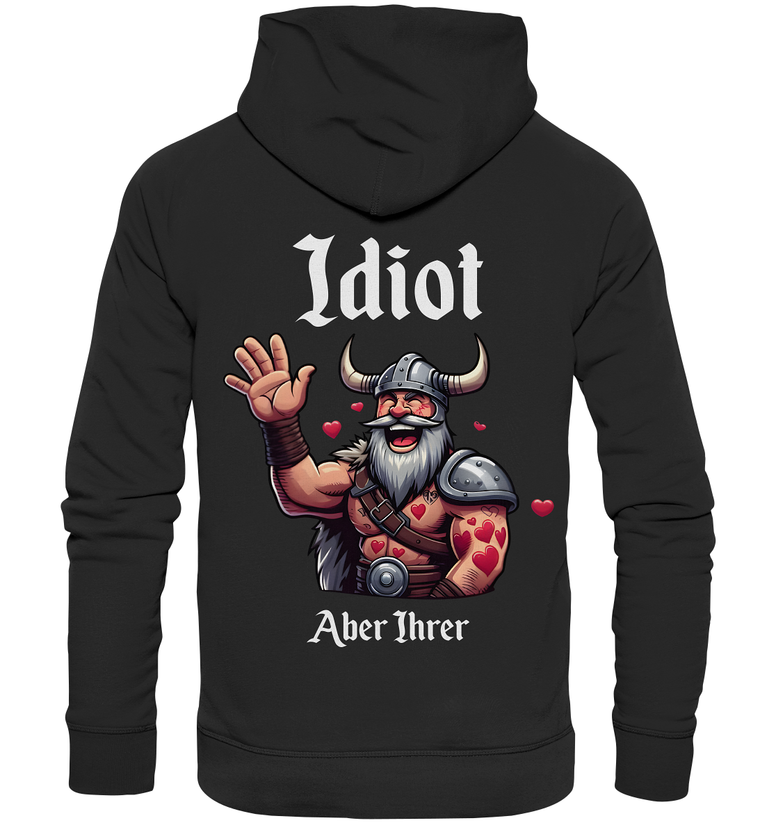 Idiot aber Ihrer - Premium Unisex Hoodie