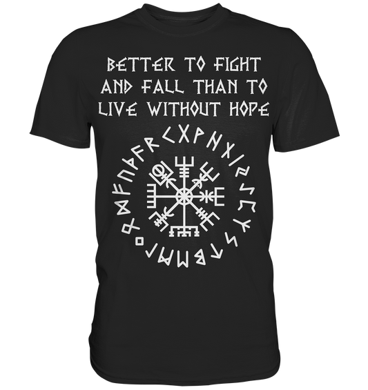 Better to Fight - Herren Shirt - Black / XS - Unisex-Shirts