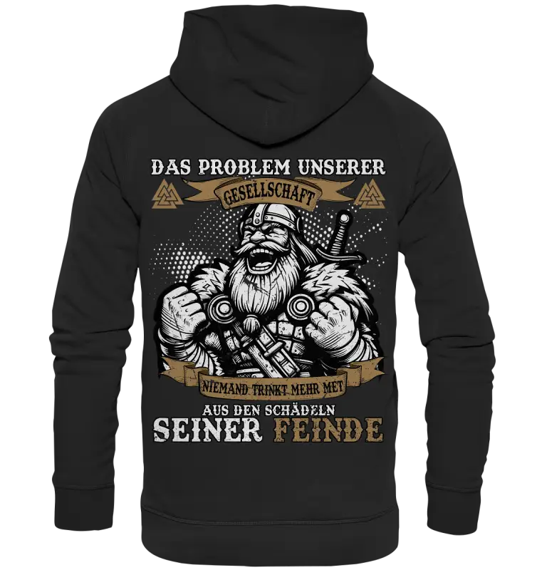 DAS PROBLEM UNSERER GESELLSCHAFT - Basic Unisex Hoodie - Donnerwolf
