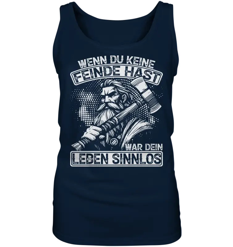 Dein Leben ist sinnlos wenn du keine Feinde hast - Damen Tank-Top - Navy / S - Tank-Tops