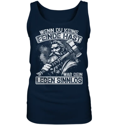 Dein Leben ist sinnlos wenn du keine Feinde hast - Damen Tank-Top - Navy / S - Tank-Tops