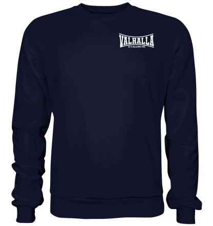 Valhalla is calling me - Basic Sweatshirt