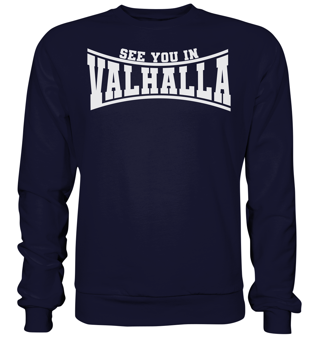 See you in Valhalla  - Basic Sweatshirt