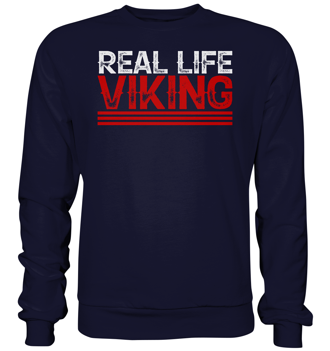 Real Life Viking - Basic Sweatshirt