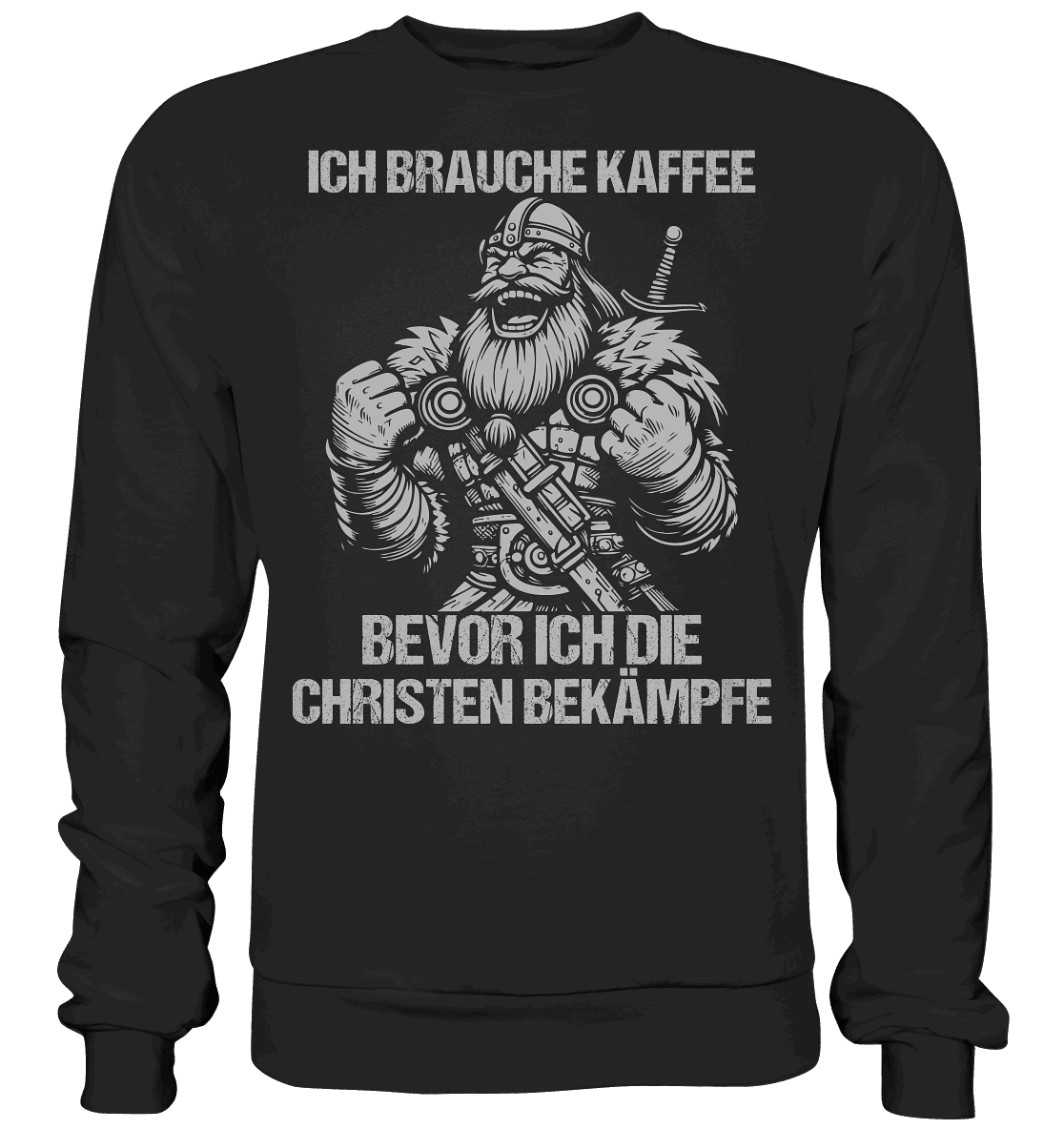 Ich brauche Kaffee  - Basic Sweatshirt