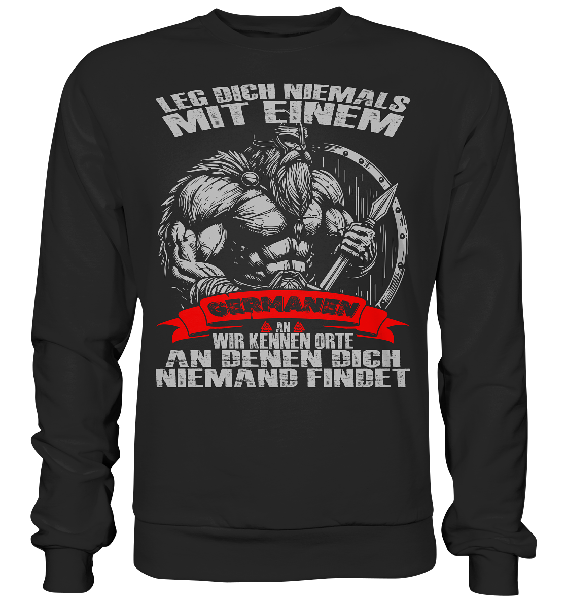 Leg dich mit einen Germanen an  - Sweatshirt