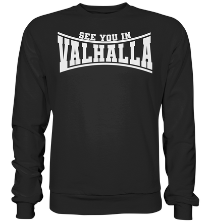 See you in Valhalla  - Basic Sweatshirt