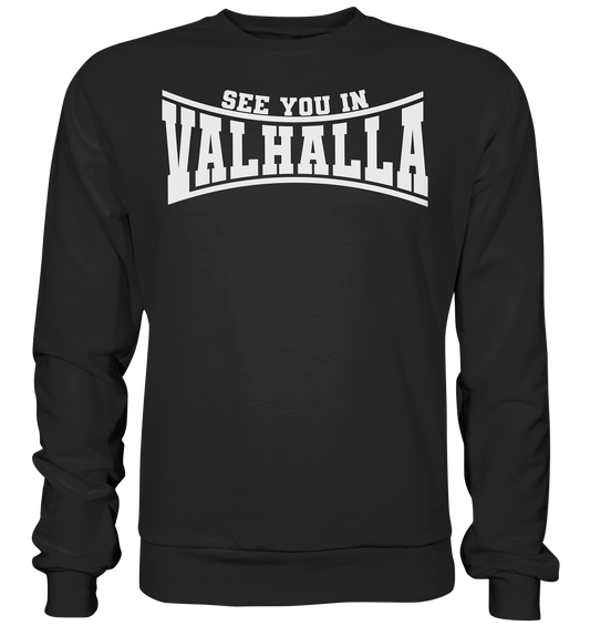 See you in Valhalla  - Basic Sweatshirt