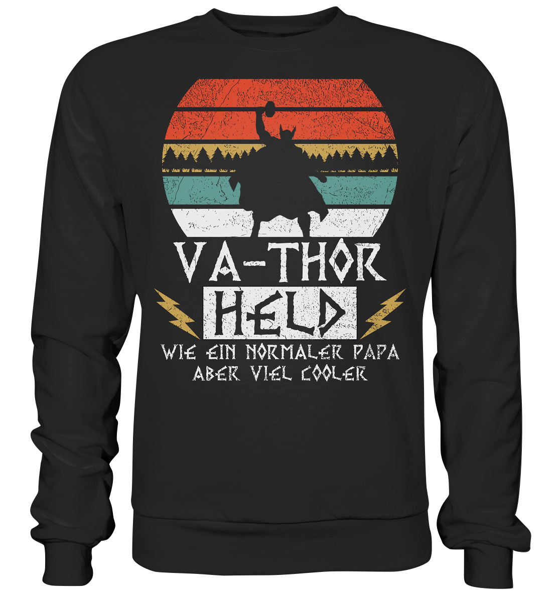 Va-thor Fathor Vater Held Cool Hammer Papa Thor  - Basic Sweatshirt